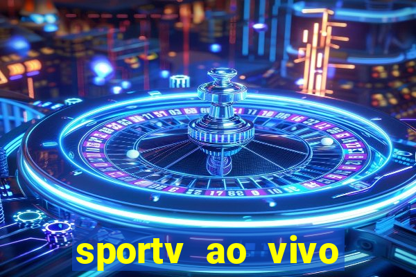 sportv ao vivo mega canais